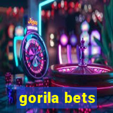 gorila bets